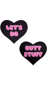 "Let's Do Butt Stuff" Heart Pasties